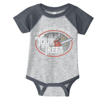 I Am Silently Judging Your Trees Arborist Tree Climbing Infant Baby Jersey Bodysuit