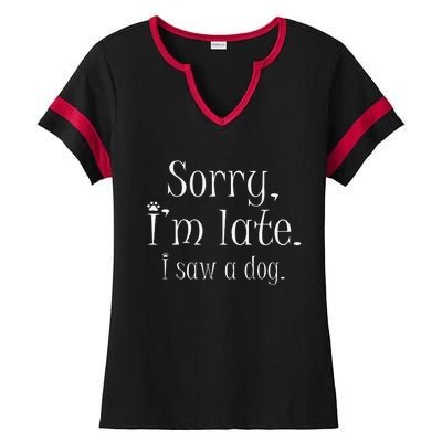 I Am Sorry I Saw A Dog Funny Dog Lover SAYING Ladies Halftime Notch Neck Tee