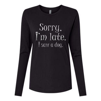 I Am Sorry I Saw A Dog Funny Dog Lover SAYING Womens Cotton Relaxed Long Sleeve T-Shirt