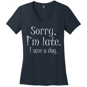 I Am Sorry I Saw A Dog Funny Dog Lover SAYING Women's V-Neck T-Shirt