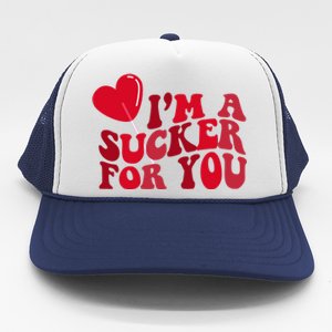 Im A Sucker For You Valentines Day Gift Retro Trucker Hat