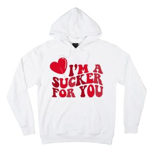 Im A Sucker For You Valentines Day Gift Retro Hoodie