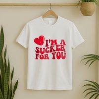 Im A Sucker For You Valentines Day Gift Retro T-Shirt