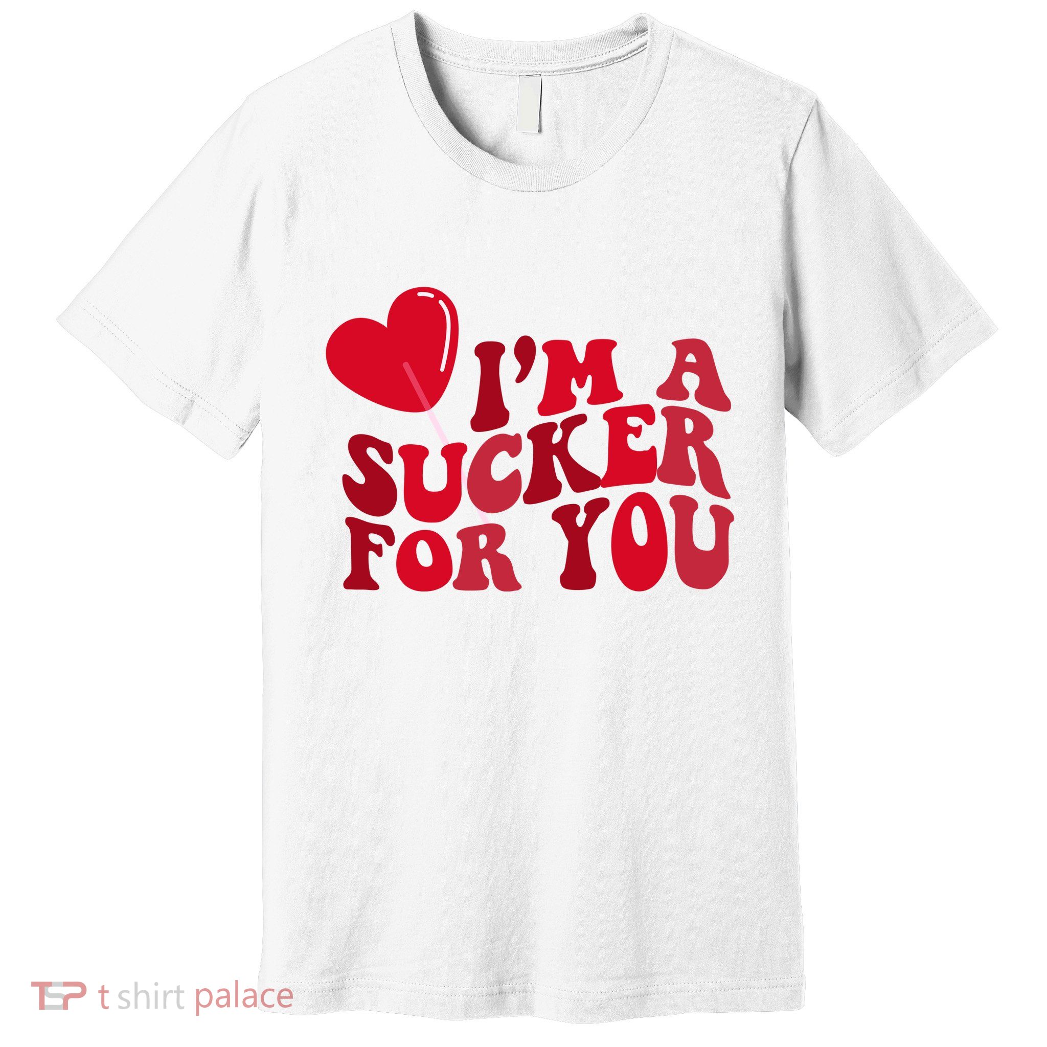 Im A Sucker For You Valentines Day Gift Retro Premium T-Shirt