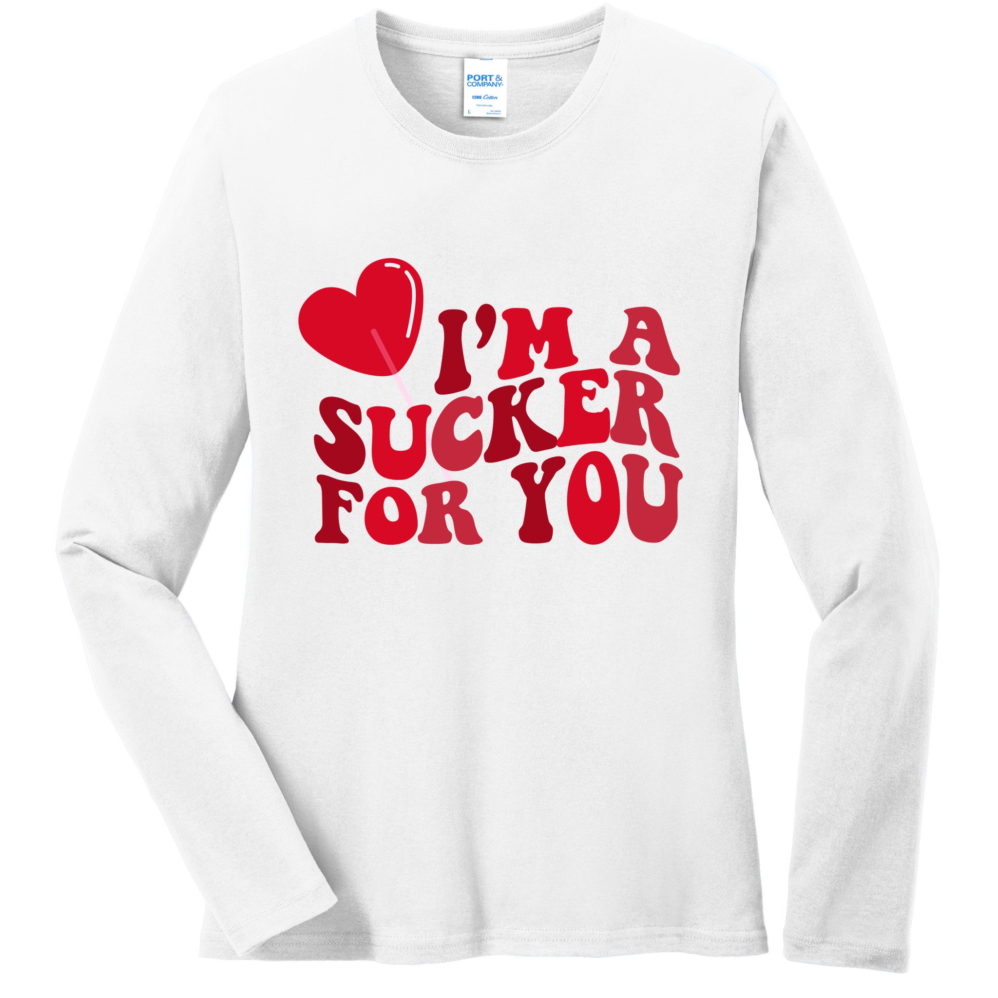 Im A Sucker For You Valentines Day Gift Retro Ladies Long Sleeve Shirt