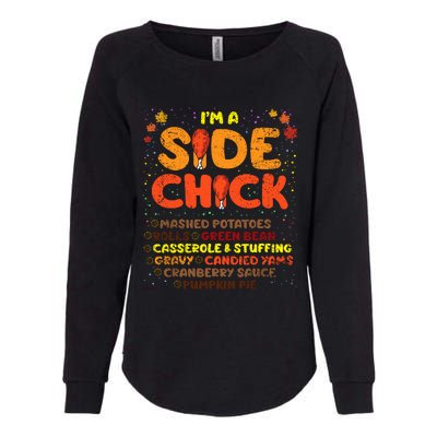 Im A Side Chick Thanksgiving Day Funny Turkey Leg Autumn Womens California Wash Sweatshirt