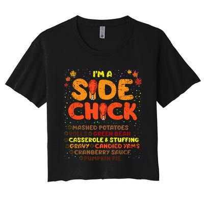 Im A Side Chick Thanksgiving Day Funny Turkey Leg Autumn Women's Crop Top Tee