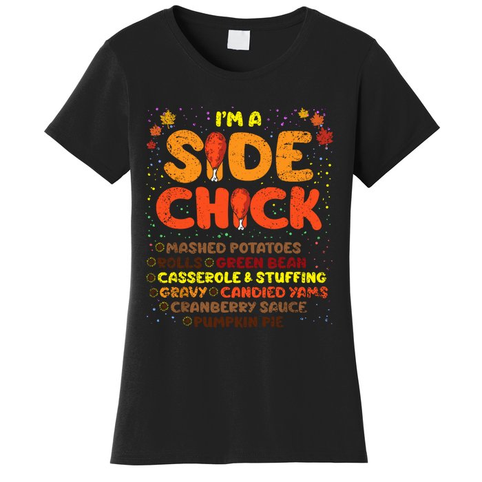 Im A Side Chick Thanksgiving Day Funny Turkey Leg Autumn Women's T-Shirt