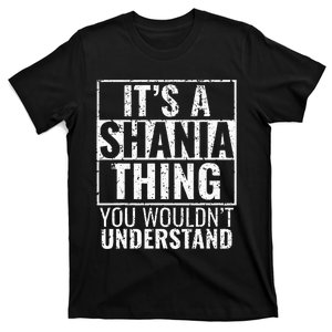 Its A Shania Thing You Wouldnt Understand T-Shirt