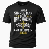 Im A Simple Man I Like Drag Racing And Jesus Drag Racing Cooling Performance Crew T-Shirt