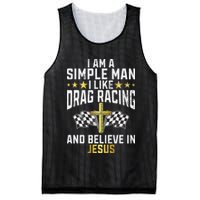 Im A Simple Man I Like Drag Racing And Jesus Drag Racing Mesh Reversible Basketball Jersey Tank
