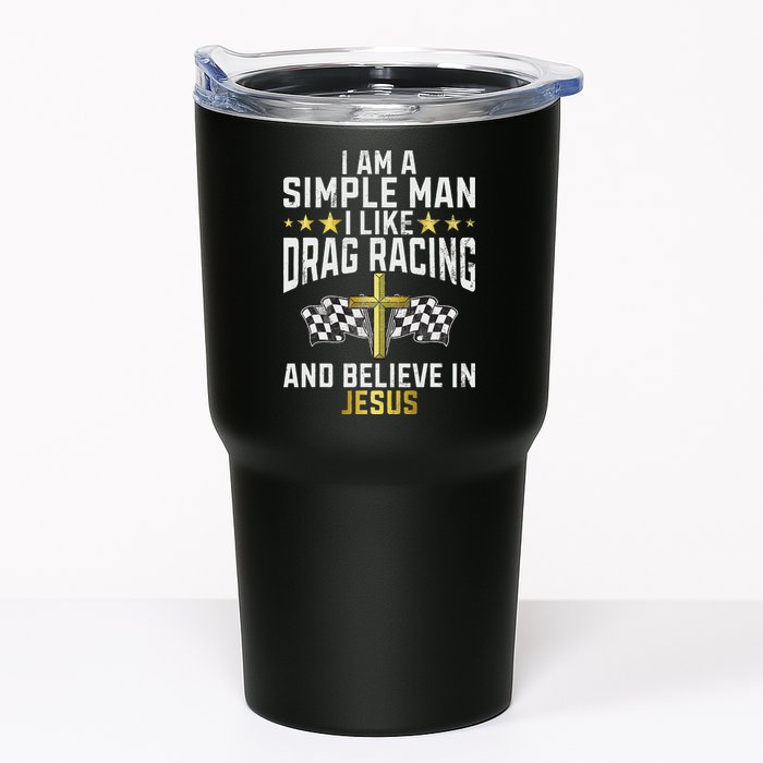 Im A Simple Man I Like Drag Racing And Jesus Drag Racing Tumbler
