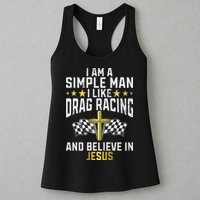 Im A Simple Man I Like Drag Racing And Jesus Drag Racing Womens Tank Top
