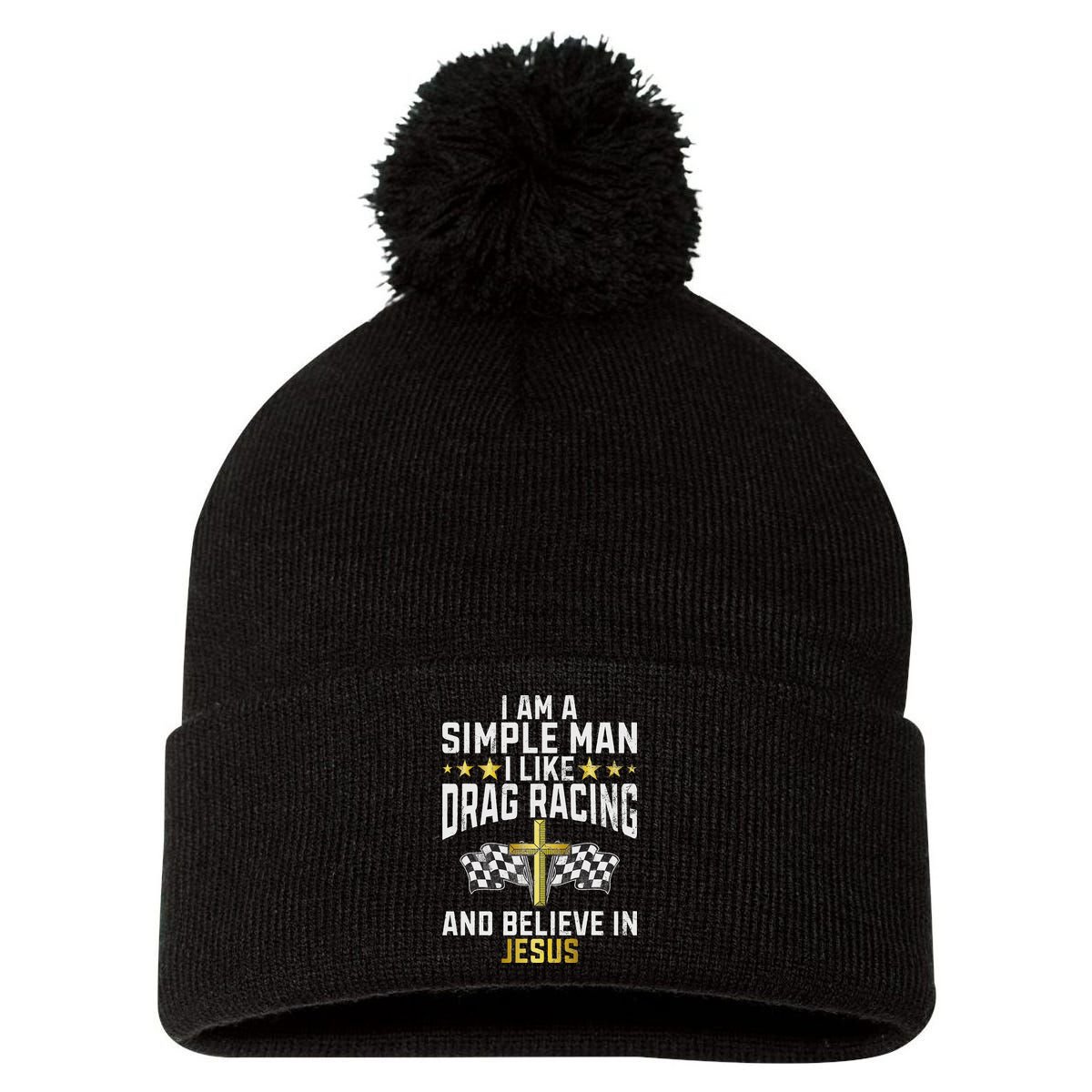 Im A Simple Man I Like Drag Racing And Jesus Drag Racing Pom Pom 12in Knit Beanie