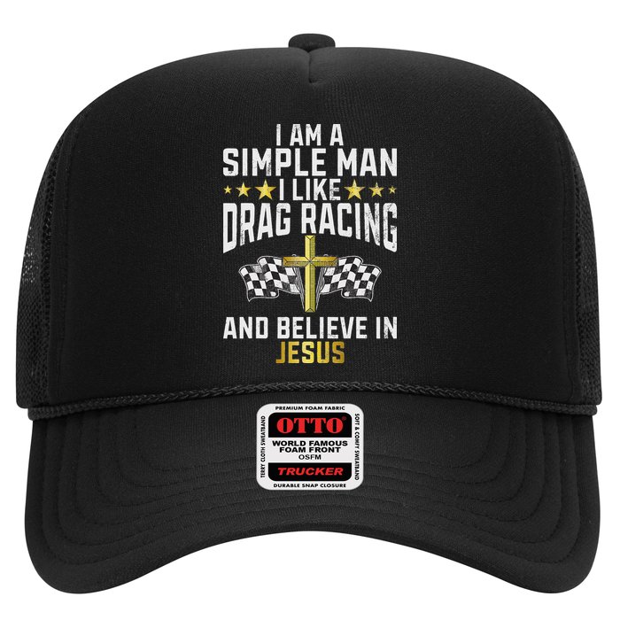 Im A Simple Man I Like Drag Racing And Jesus Drag Racing Hat