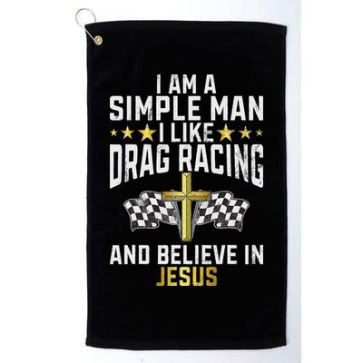Im A Simple Man I Like Drag Racing And Jesus Drag Racing Golf Towel