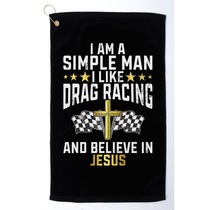 Im A Simple Man I Like Drag Racing And Jesus Drag Racing Golf Towel