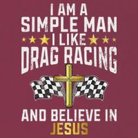 Im A Simple Man I Like Drag Racing And Jesus Drag Racing 16oz Travel Tumbler