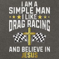 Im A Simple Man I Like Drag Racing And Jesus Drag Racing Cotton Canvas Backpack