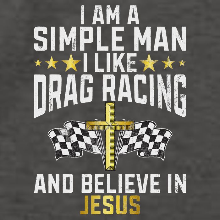 Im A Simple Man I Like Drag Racing And Jesus Drag Racing Vector Backpack