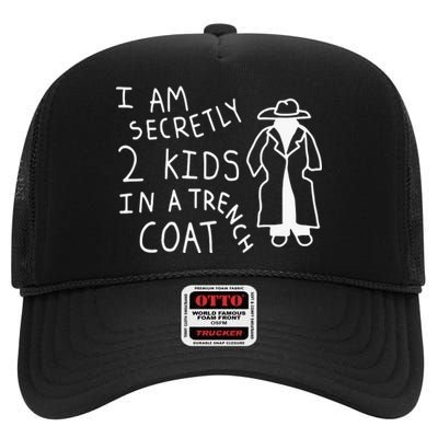 I Am Secretly 2 Kids In A Trench Coat High Crown Mesh Back Trucker Hat