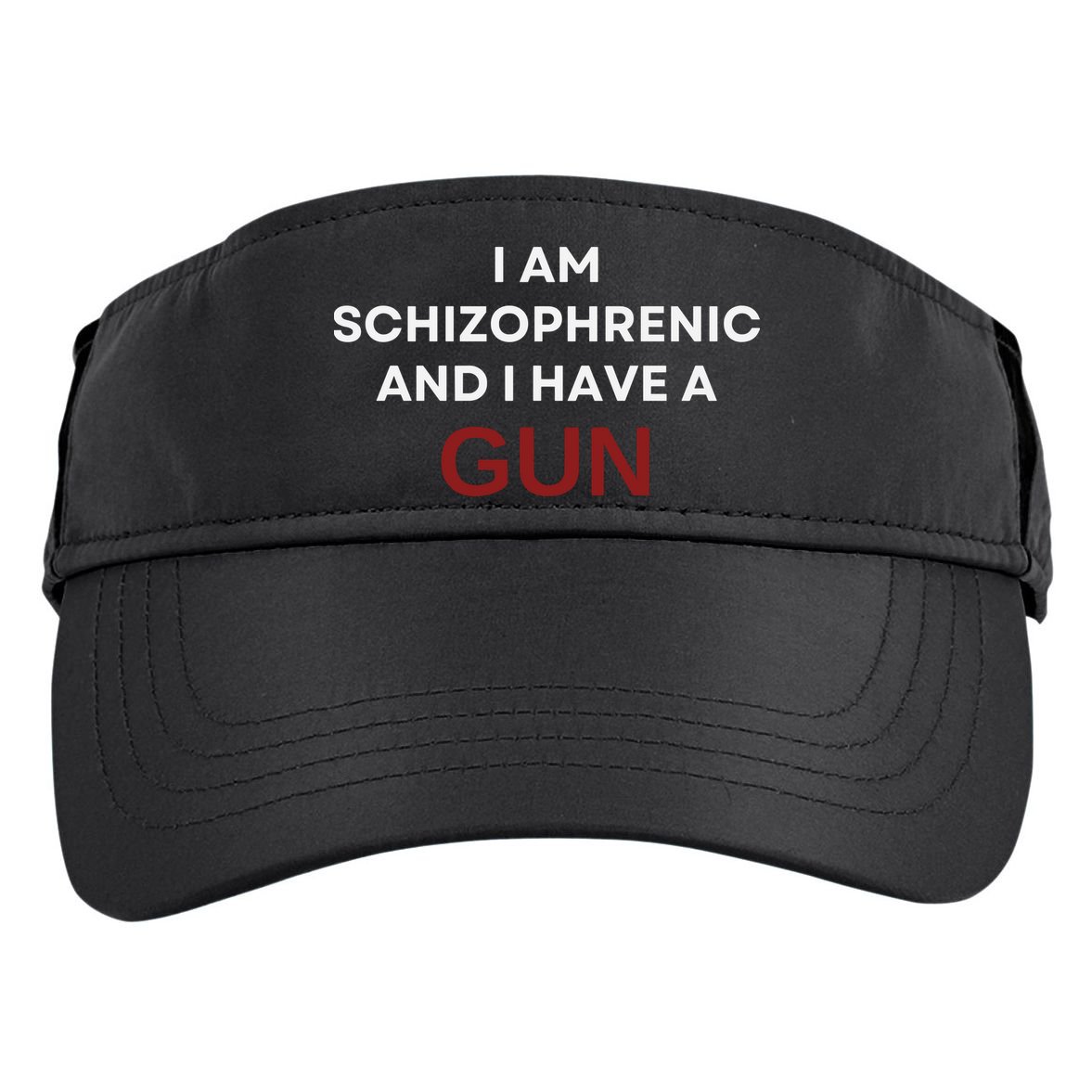 I Am Schizophrenic And I Have A Gun Adult Drive Performance Visor
