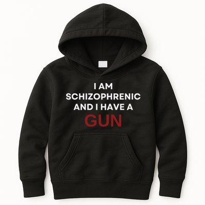 I Am Schizophrenic And I Have A Gun Kids Hoodie