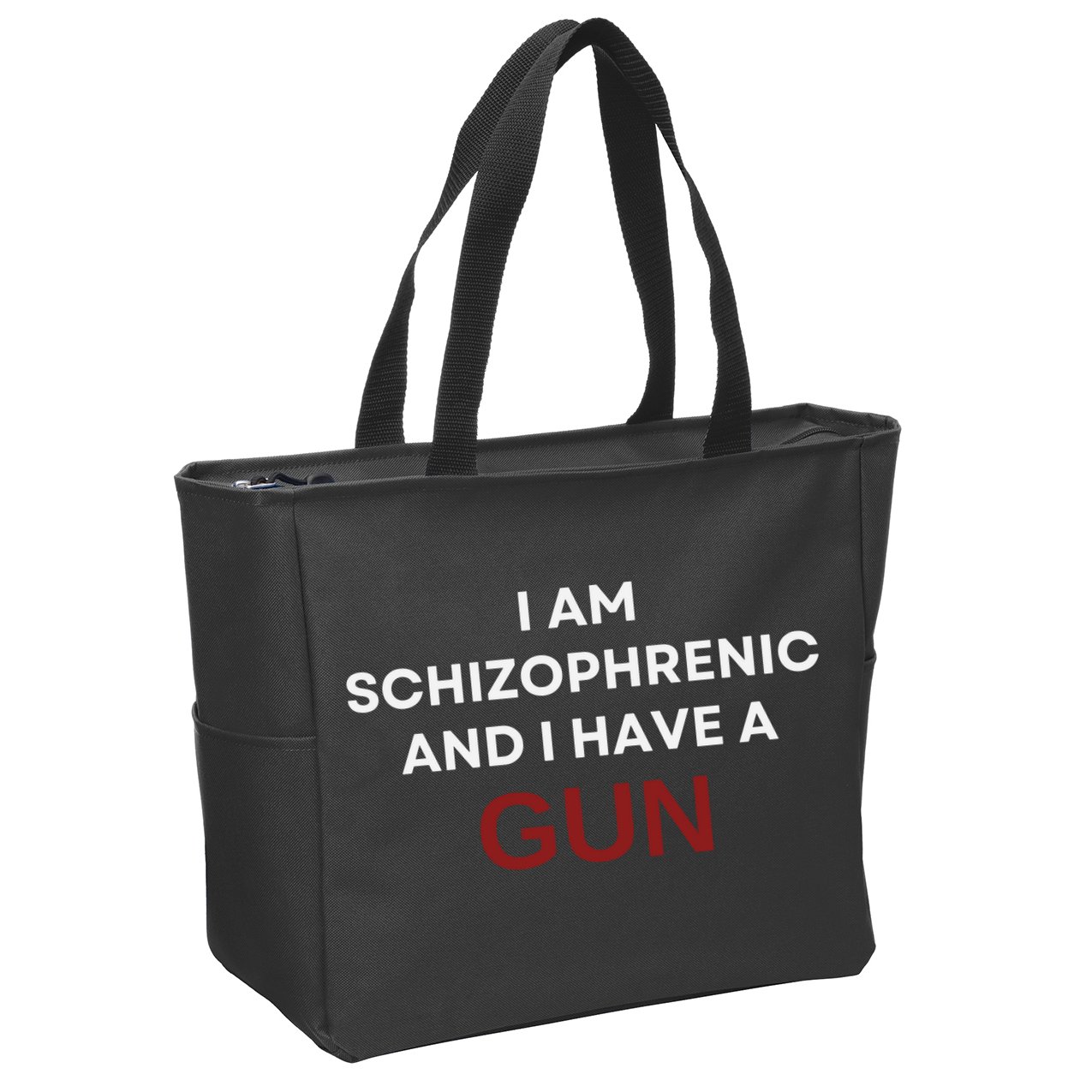 I Am Schizophrenic And I Have A Gun Zip Tote Bag
