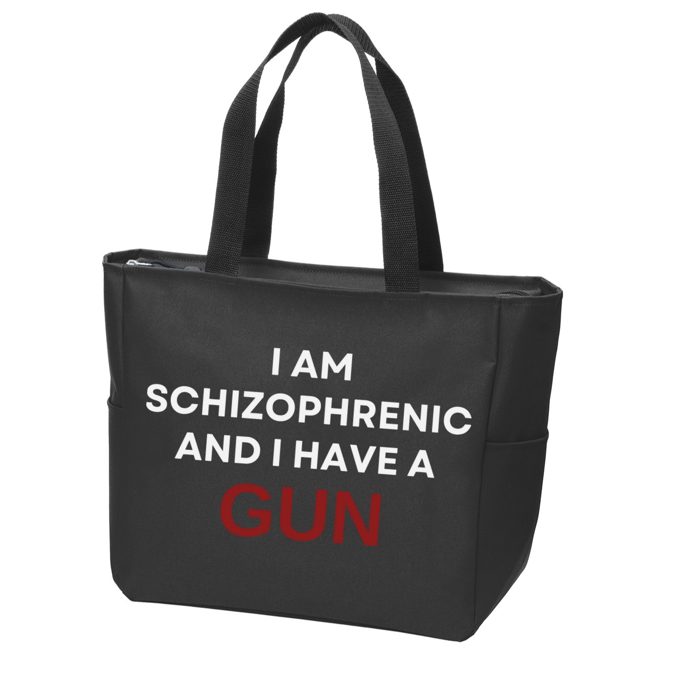 I Am Schizophrenic And I Have A Gun Zip Tote Bag