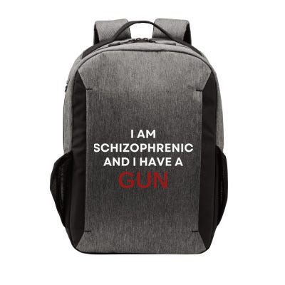 I Am Schizophrenic And I Have A Gun Vector Backpack