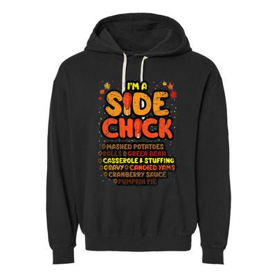 Im A Side Chick Thanksgiving Day Funny Turkey Leg Autumn Garment-Dyed Fleece Hoodie