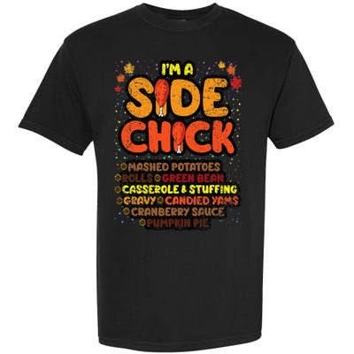 Im A Side Chick Thanksgiving Day Funny Turkey Leg Autumn Garment-Dyed Heavyweight T-Shirt