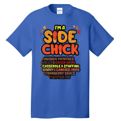 Im A Side Chick Thanksgiving Day Funny Turkey Leg Autumn Tall T-Shirt