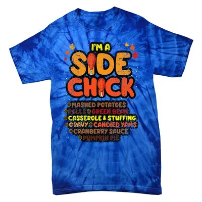 Im A Side Chick Thanksgiving Day Funny Turkey Leg Autumn Tie-Dye T-Shirt