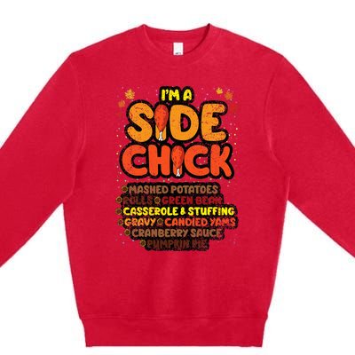 Im A Side Chick Thanksgiving Day Funny Turkey Leg Autumn Premium Crewneck Sweatshirt