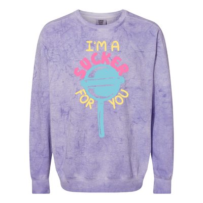 I'm A Sucker For You Cool Gift Colorblast Crewneck Sweatshirt