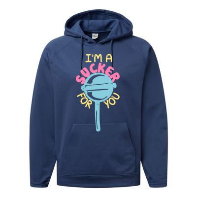 I'm A Sucker For You Cool Gift Performance Fleece Hoodie