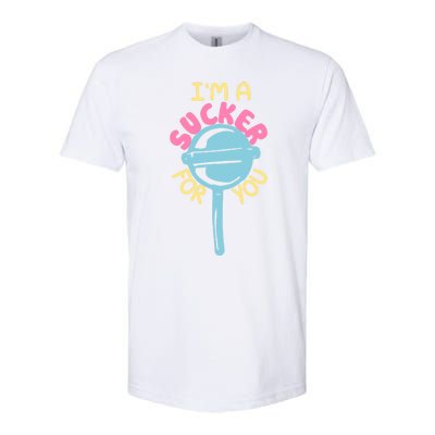 I'm A Sucker For You Cool Gift Softstyle CVC T-Shirt