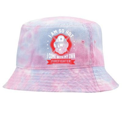 I Am So Hot I Come Funny Firefighter Friend And Wife Gift Tie-Dyed Bucket Hat