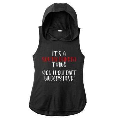 ItS A South Dakota Thing State South Dakota Ladies PosiCharge Tri-Blend Wicking Draft Hoodie Tank