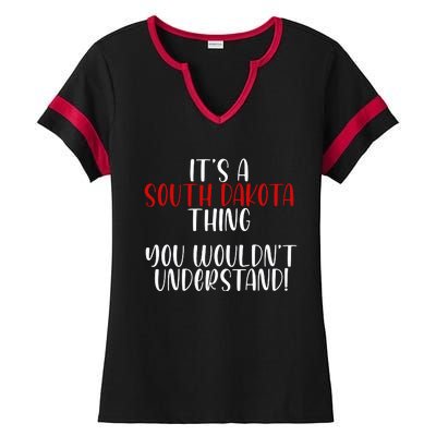 ItS A South Dakota Thing State South Dakota Ladies Halftime Notch Neck Tee