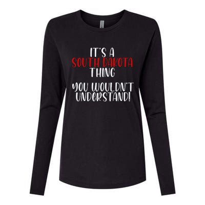 ItS A South Dakota Thing State South Dakota Womens Cotton Relaxed Long Sleeve T-Shirt