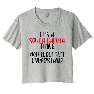 ItS A South Dakota Thing State South Dakota Women's Crop Top Tee