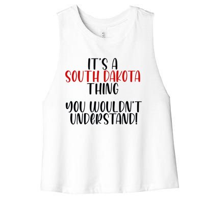 ItS A South Dakota Thing State South Dakota Women's Racerback Cropped Tank