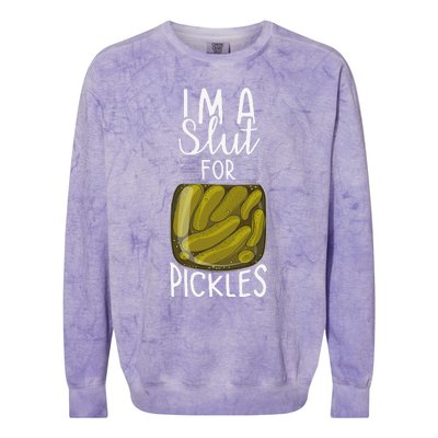 I'm A Slut For Pickles Funny Canned Pickle Addicts Colorblast Crewneck Sweatshirt