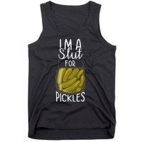 I'm A Slut For Pickles Funny Canned Pickle Addicts Tank Top