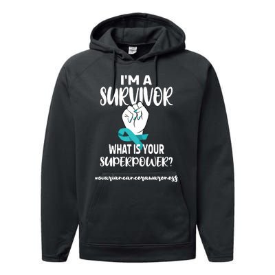 IM A Survivor Cancer Survivor Teal Ovarian Cancer Warrior Performance Fleece Hoodie