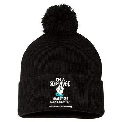 IM A Survivor Cancer Survivor Teal Ovarian Cancer Warrior Pom Pom 12in Knit Beanie