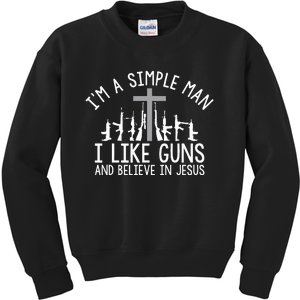 IM A Simple Man I Like Guns And Believe In Jesus Kids Sweatshirt