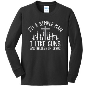 IM A Simple Man I Like Guns And Believe In Jesus Kids Long Sleeve Shirt